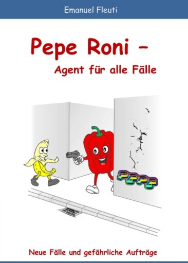 Pepe Roni – Agent für alle Fälle – Neue Fälle und gefährliche Aufträge