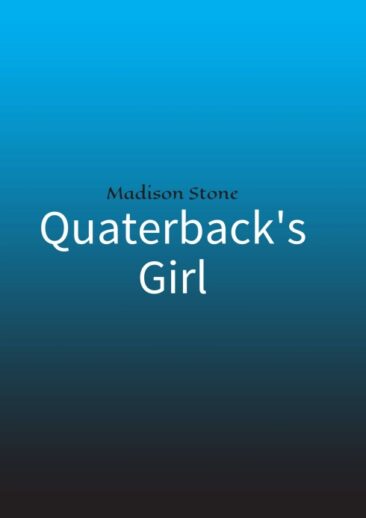 Quaterback’s Girl – Teenagerroman über die erste Liebe und das Leben am College