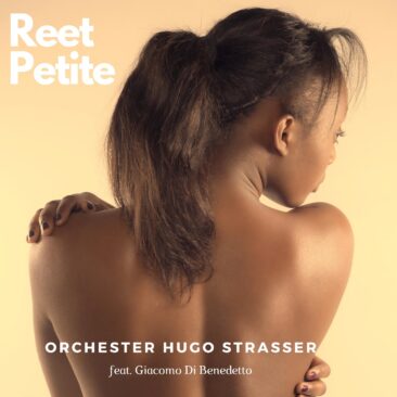 Reetpetite – die neue Single des bekannten Orchesters Hugo Strasser