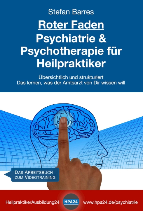 Roter Faden Psychiatrie und Psychotherapie für Heilpraktiker – Heilpraktikerprüfungswissen
