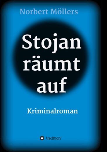 Stojan räumt auf – Unterhaltsamer Kriminalroman mit jeder Menge Lokalkolorit