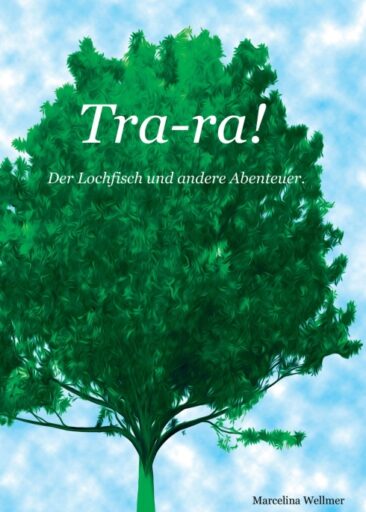 Tra-ra! – Der Lochfisch und andere Abenteuer