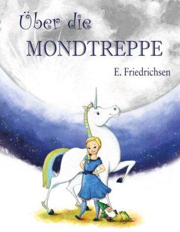 Über die Mondtreppe – Ein abenteuerliches Märchen