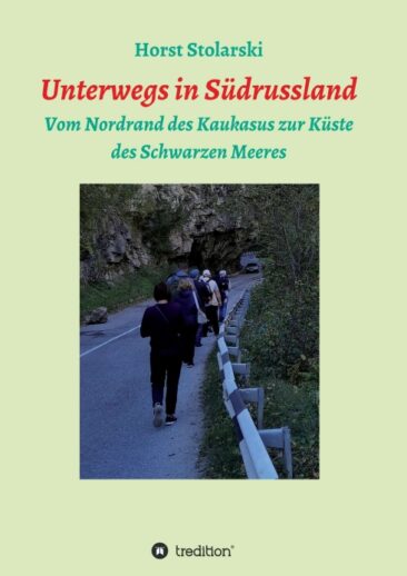 Unterwegs in Südrussland – Ein anregender Reisebericht
