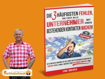 Uwe Rieder: Die 3 häufigsten Fehler, die fast alle Unternehmer mit ihren bestehenden Kontakten machen!