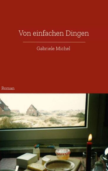 Von einfachen Dingen – Anregender und unterhaltsamer Generationen-Roman