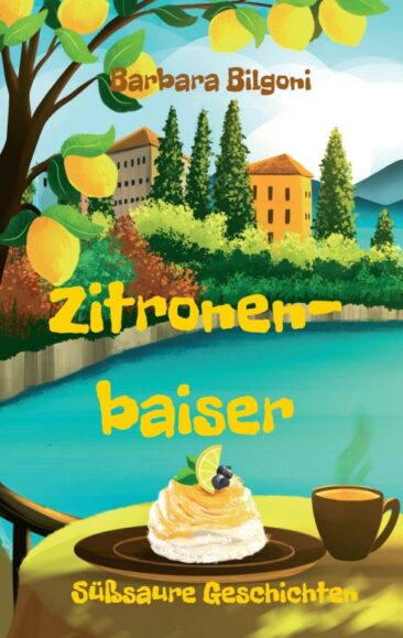 Zitronenbaiser – Süßsaure Geschichten