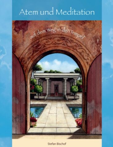 Atem und Meditation – Auf dem Weg in den Tempel
