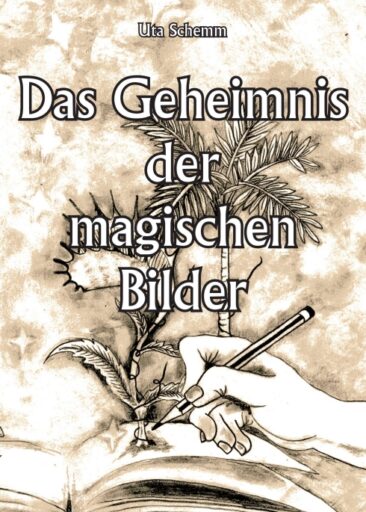 Das Geheimnis der magischen Bilder – Abenteuerlicher Fantasy-Roman