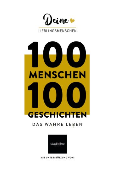 Deine Lieblingsmenschen – Einzigartige Geschichten von Menschen für Menschen