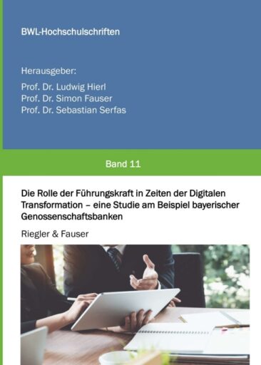 Die Rolle der Führungskraft in Zeiten der Digitalen Transformation – Eine Studie