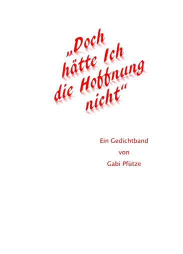 “Doch hätte Ich die Hoffnung nicht” – Ein Gedichtband über Flucht und Fluchtursachen