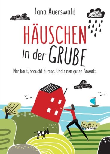 Häuschen in der Grube – Kurzweiliger Familienroman