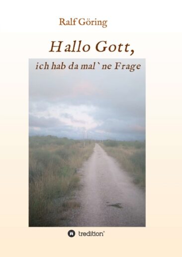 Hallo Gott, ich hab da mal ne Frage – Neuauflage des spirituellen Pilger-Romans