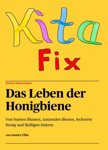 KitaFix-Rahmenplan „Das Leben der Honigbiene“ – Projektplanung für Kitas