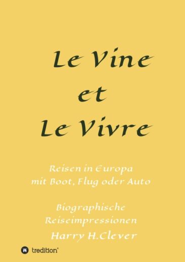 Le Vine et Le Vivre – Frankreich, Ursprung von Familie und Wein?