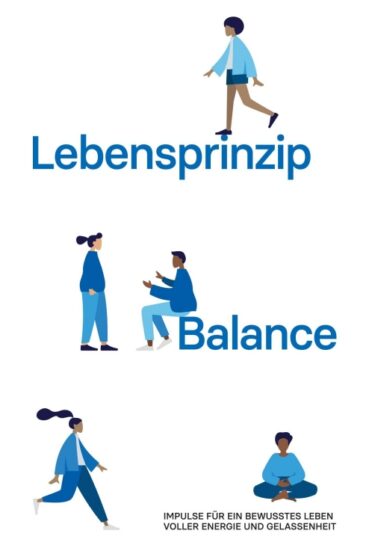 Lebensprinzip Balance – Impulse für ein bewusstes Leben voller Energie und Gelassenheit