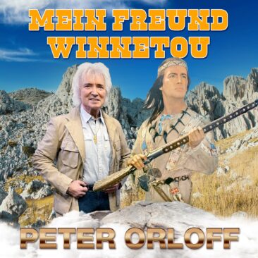 Mein Freund Winnetou – der neue Hit von Peter Orloff