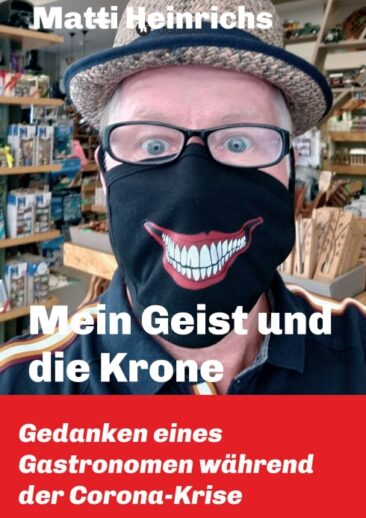 Mein Geist und die Krone – Gedanken eines Gastronomen während der Corona-Krise