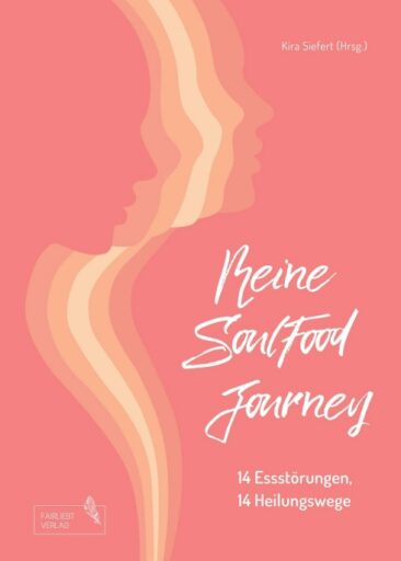 Meine SoulFood Journey – Authentische Einblicke in das Leben mit Essstörungen