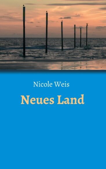 Neues Land – Ein inspirierender Frauenroman