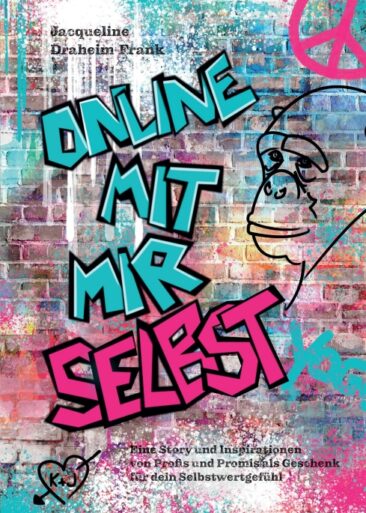 Online mit mir selbst – Eine Story und Inspirationen von Profis und Promis