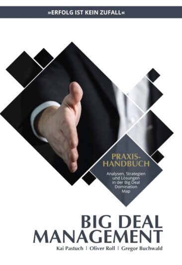 Praxishandbuch Big Deal Management – Analysen, Strategien und Lösungen