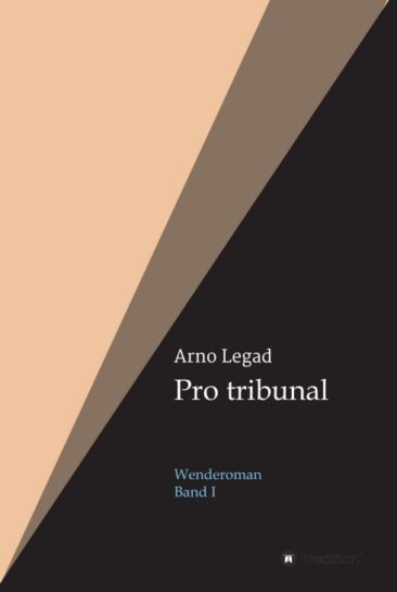Pro tribunal – Ein Wenderoman