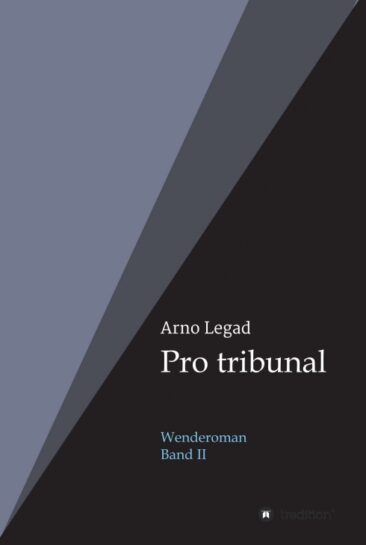 Pro tribunal – Zweiter Teil der Wendezeit-Trilogie