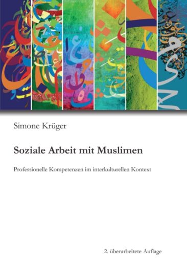 Soziale Arbeit mit Muslimen – Professionelle Kompetenzen im interkulturellen Kontext
