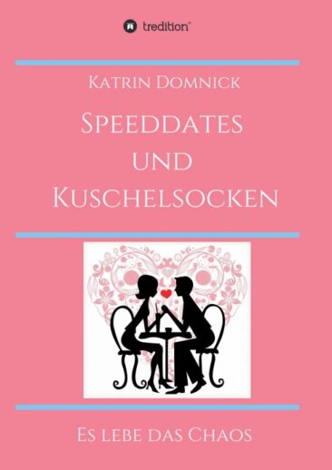 Speeddates und Kuschelsocken – Romantischer Liebesroman
