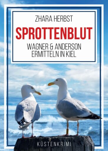 SPROTTENBLUT – Wagner & Anderson ermitteln in Kiel: Schon wieder so ein platter Regionalkrimi?