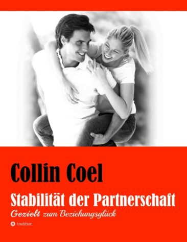 Stabilität der Partnerschaft – Ein etwas anderer Beziehungs-Ratgeber