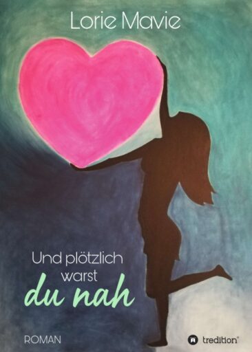 Und plötzlich warst du nah – Romantische Komödie