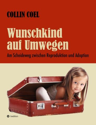 Wunschkind auf Umwegen – Gedanken rund um den Kinderwunsch und damit verbundene Identitätskrisen