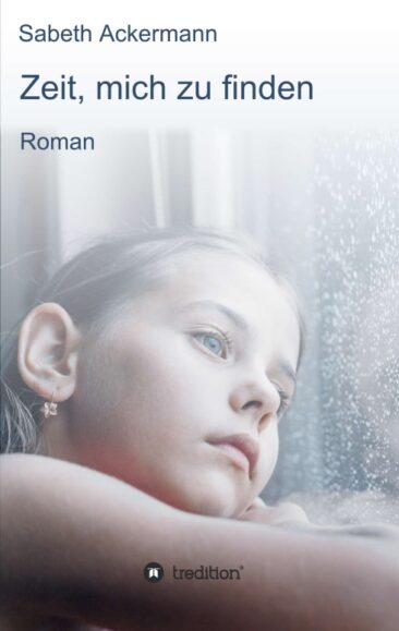 Zeit, mich zu finden – Nachdenklicher Roman