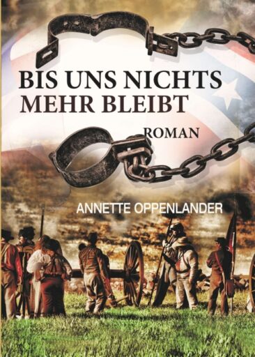 Bis uns nichts mehr bleibt – Historischer Jugendroman entführt in die Südstaaten des 19. Jahrhunderts