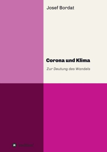 Corona und Klima – Wissenschaftliche Arbeit zur Deutung des Wandels