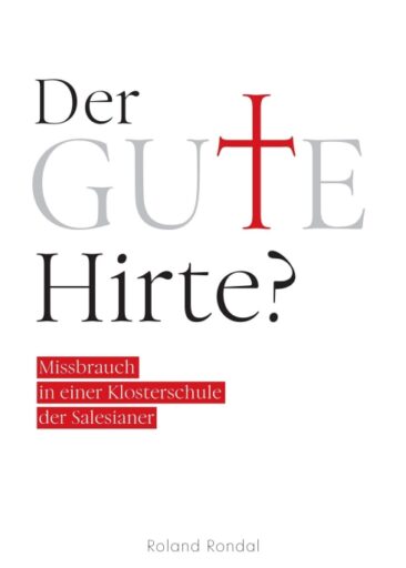 Der gute Hirte? – Missbrauch in einer Klosterschule der Salesianer