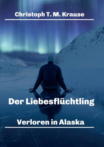 Der Liebesflüchtling – Eine abenteuerliche Liebesgeschichte