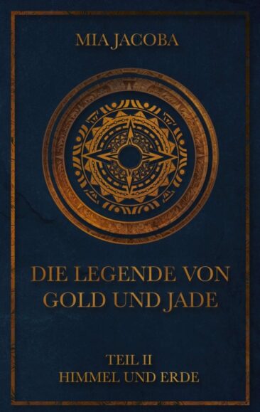Die Legende von Gold und Jade – Zweiter Teil der spannenden Fantasy-Saga