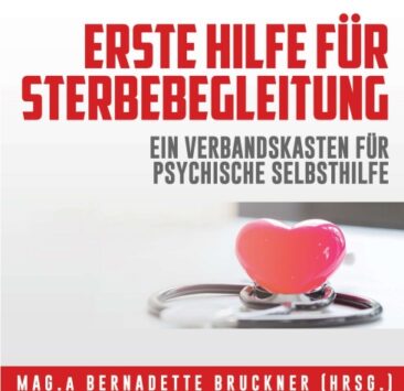 Erste Hilfe für Sterbebegleitung – Ein Verbandskasten für psychische Selbsthilfe