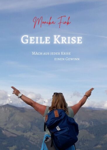Geile Krise – Ein inspirierender Lebensratgeber