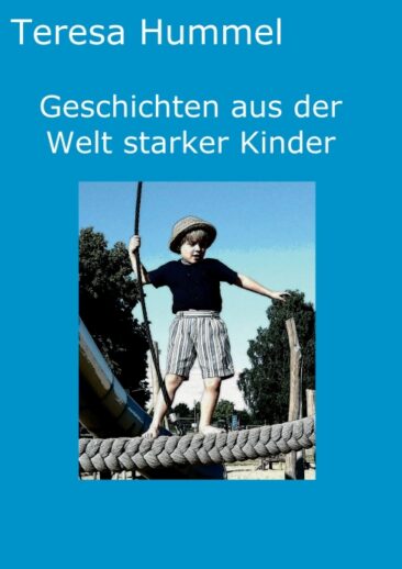 Geschichten aus der Welt starker Kinder – Zehn spannende Kurzgeschichten