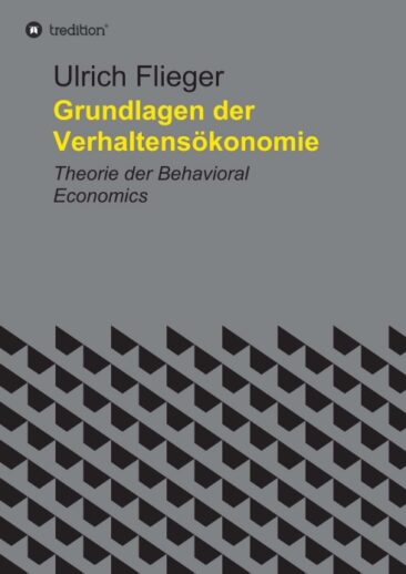 Grundlagen der Verhaltensökonomie – Informationen über das Treffen von Entscheidungen