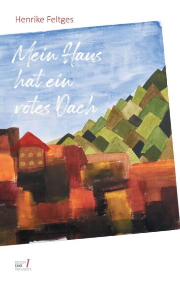 Mein Haus hat ein rotes Dach – Gedanken zum Älterwerden