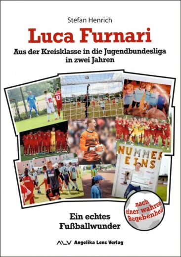 Neu: „Luca Furnari: Aus der Kreisklasse in die Jugendbundesliga in zwei Jahren“ – ein wahres Fußballwunder