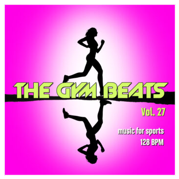 OH YES! MUSIC veröffentlicht „THE GYM BEATS Vol.27“ – Music for Sports