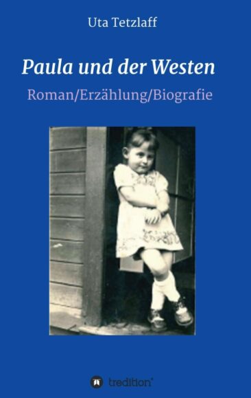 Paula und der Westen – Biografischer Roman