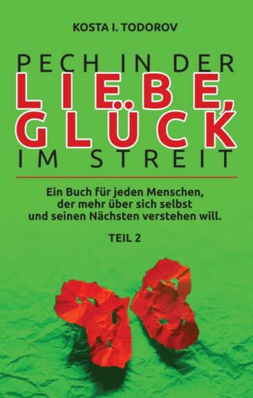 Pech in der Liebe, Glück im Streit Teil II – Fortsetzung des spannenden Ratgebers